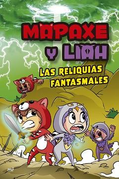 MAPAXE Y LIAH: LAS RELIQUIAS FANTASMALES | 9788427051294 | MAPAXE | Llibreria L'Illa - Llibreria Online de Mollet - Comprar llibres online