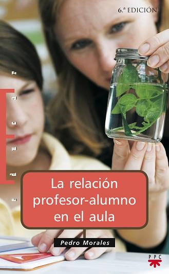 RELACION PROFESOR-ALUMNO EN EL AULA, LA | 9788428814539 | MORALES VALLEJO, PEDRO | Llibreria L'Illa - Llibreria Online de Mollet - Comprar llibres online