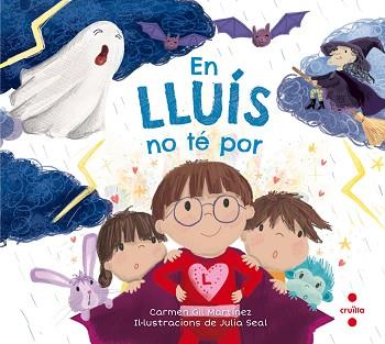 EN LLUIS NO TE POR | 9788466144094 | GIL MARTÍNEZ, CARMEN | Llibreria L'Illa - Llibreria Online de Mollet - Comprar llibres online