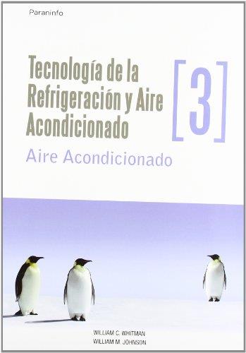 TECNOLOGIA DE LA REFRIGERACION Y AIRE ACONDICIONADO 3 | 9788428326599 | WHITMAN, WILLIAM C. | Llibreria L'Illa - Llibreria Online de Mollet - Comprar llibres online