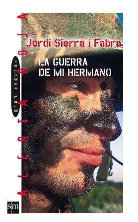 GUERRA DE MI HERMANO, LA | 9788467501780 | SIERRA I FABRA, JORDI | Llibreria L'Illa - Llibreria Online de Mollet - Comprar llibres online