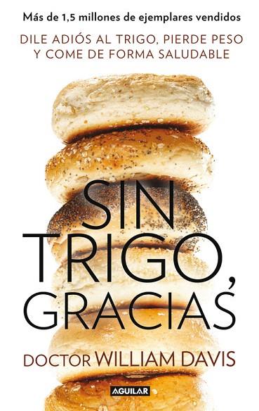 SIN TRIGO GRACIAS | 9788403014558 | DAVIS, WILLIAM | Llibreria L'Illa - Llibreria Online de Mollet - Comprar llibres online