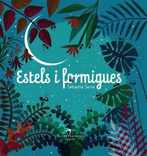 ESTELS I FORMIGUES | 9788418522727 | SERRA, SEBASTIÀ | Llibreria L'Illa - Llibreria Online de Mollet - Comprar llibres online