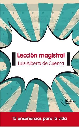 LECCIÓN MAGISTRAL | 9788415577683 | CUENCA PRADO, LUIS ALBERTO DE | Llibreria L'Illa - Llibreria Online de Mollet - Comprar llibres online