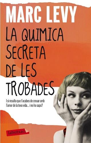 QUÍMICA SECRETA DE LES TROBADES, LA | 9788499306346 | LEVY, MARC  | Llibreria L'Illa - Llibreria Online de Mollet - Comprar llibres online