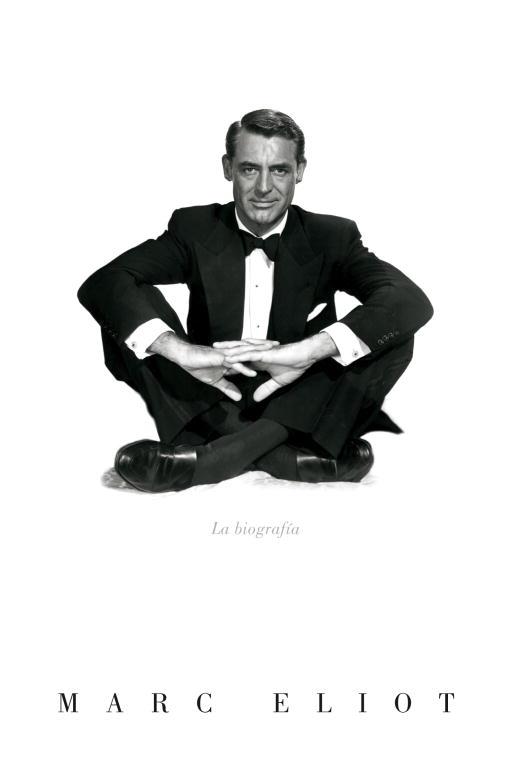 CARY GRANT LA BIOGRAFIA | 9788426416322 | ELIOT, MARC | Llibreria L'Illa - Llibreria Online de Mollet - Comprar llibres online