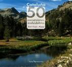 CATALUÑA 50 EXCURSIONES INOLVIDABLES | 9788496754041 | LONGAS, JORDI | Llibreria L'Illa - Llibreria Online de Mollet - Comprar llibres online