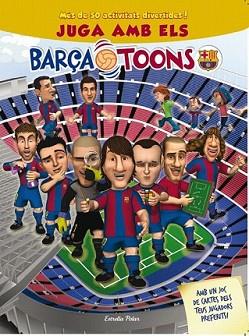 JUGA AMB ELS BARÇA TOONS | 9788499328140 | A.A.V.V. | Llibreria L'Illa - Llibreria Online de Mollet - Comprar llibres online