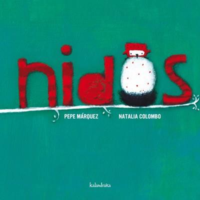 NIDOS | 9788492608706 | MÁRQUEZ, PEPE / NATALIA COLOMBO | Llibreria L'Illa - Llibreria Online de Mollet - Comprar llibres online