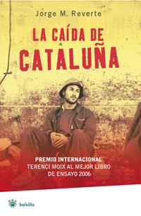 CAIDA DE CATALUÑA, LA | 9788498673272 | REVERTE, JORGE M. | Llibreria L'Illa - Llibreria Online de Mollet - Comprar llibres online