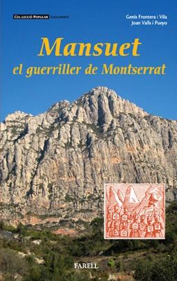MANSUET EL GUERRILLER DE MONTSERRAT | 9788495695871 | FRONTERA I VILA, GENIS