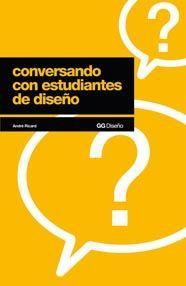 CONVERSANDO CON ESTUDIANTES DE DISEÑO | 9788425222276 | RICARD, ANDRE | Llibreria L'Illa - Llibreria Online de Mollet - Comprar llibres online