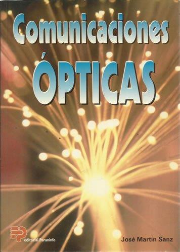 COMUNICACIONES OPTICAS | 9788428322591 | MARTIN SANZ, JOSE | Llibreria L'Illa - Llibreria Online de Mollet - Comprar llibres online