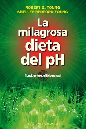 MILAGROSA DIETA DEL PH,LA | 9788497778251 | YOUNG,ROBERT SHELLEY | Llibreria L'Illa - Llibreria Online de Mollet - Comprar llibres online