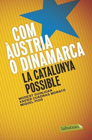 COM ÀUSTRIA O DINAMARCA | 9788499309019 | MODEST GUINJOAN FERRÉ/XAVIER CUADRAS MORATO/MIQUEL PUIG RAPOSO | Llibreria L'Illa - Llibreria Online de Mollet - Comprar llibres online