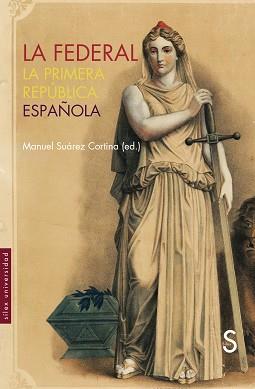 FEDERAL, LA | 9788419661128 | SUÁREZ CORTINA, MANUEL | Llibreria L'Illa - Llibreria Online de Mollet - Comprar llibres online