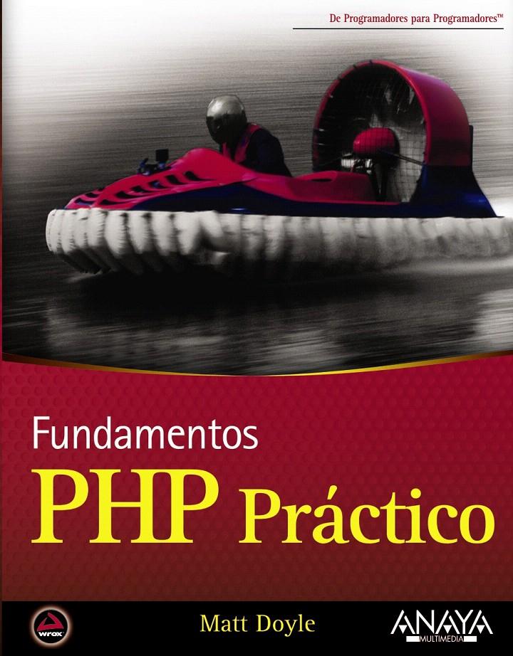 FUNDAMENTOS PHP PRACTICO | 9788441526891 | DOYLE, MATT | Llibreria L'Illa - Llibreria Online de Mollet - Comprar llibres online