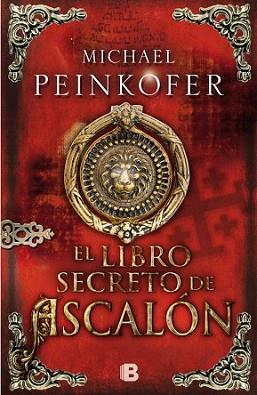 LIBRO SECRETO DE ASCALÓN, EL | 9788466654579 | PEINKOFER, MICHAEL | Llibreria L'Illa - Llibreria Online de Mollet - Comprar llibres online