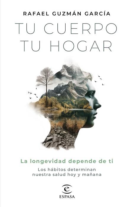 TU CUERPO TU HOGAR. LA LONGEVIDAD DEPENDE DE TI | 9788467072242 | GUZMÁN GARCÍA, RAFAEL | Llibreria L'Illa - Llibreria Online de Mollet - Comprar llibres online