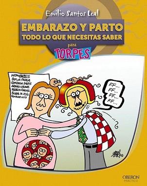 EMBARAZO Y PARTO. TODO LO QUE NECESITAS SABER | 9788441529182 | SANTOS LEAL, EMILIO | Llibreria L'Illa - Llibreria Online de Mollet - Comprar llibres online