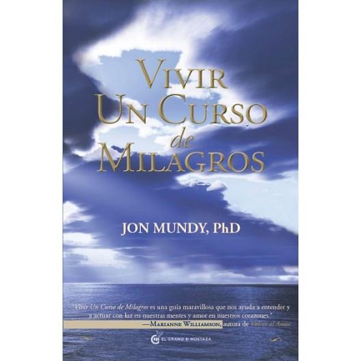 VIVIR UN CURSO DE MILAGROS | 9788493809157 | MUNDY | Llibreria L'Illa - Llibreria Online de Mollet - Comprar llibres online