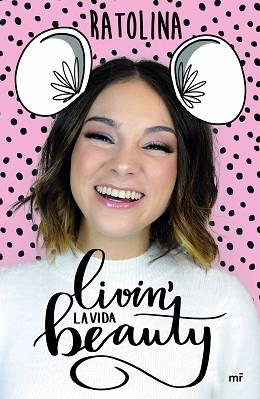 LIVIN LA VIDA BEAUTY | 9788427044104 | RATOLINA | Llibreria L'Illa - Llibreria Online de Mollet - Comprar llibres online