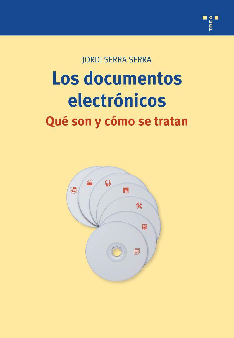 DOCUMENTOS ELECTRÓNICOS, LOS | 9788497043953 | SERRA SERRA, JORDI