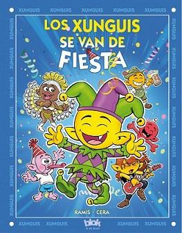 XUNGUIS SE VAN DE FIESTA, LOS | 9788416075300 | RAMIS, JUAN CARLOS/CERA, JOAQUIN | Llibreria L'Illa - Llibreria Online de Mollet - Comprar llibres online