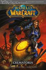 WORLD OF WARCRAFT. CREMATORIA | 9788491678120 | TONY WASHINGTON, MICKY NEILSON, LUDO LULLABI | Llibreria L'Illa - Llibreria Online de Mollet - Comprar llibres online