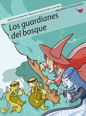 GUARDIANES DEL BOSQUE, LOS | 9788498450132 | FERNÁNDEZ PAZ, AGUSTÍN | Llibreria L'Illa - Llibreria Online de Mollet - Comprar llibres online