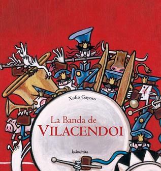 BANDA DE VILACENDOI, LA | 9788496388482 | GAYOSO, XULIO | Llibreria L'Illa - Llibreria Online de Mollet - Comprar llibres online