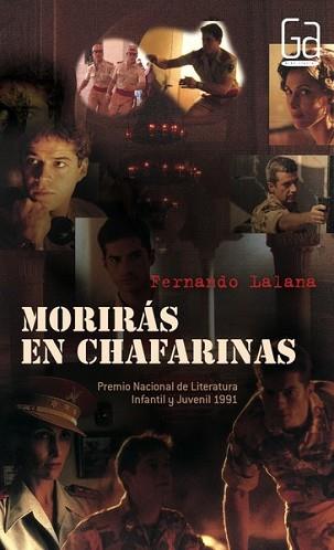 MORIRAS EN CHAFARINAS | 9788434850910 | LALANA, FERNANDO | Llibreria L'Illa - Llibreria Online de Mollet - Comprar llibres online