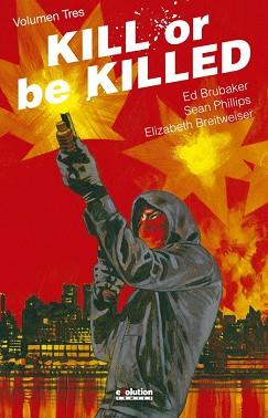 KILL OR BE KILLED 03 | 9788413348797 | BRUBAKER, ED/ PHILLIPS, SEAN
