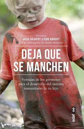 DEJA QUE SE MANCHEN | 9788441438590 | GILBERT, JACK | Llibreria L'Illa - Llibreria Online de Mollet - Comprar llibres online