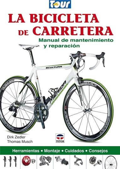 BICICLETA DE CARRETERA, LA | 9788479028770 | ZEDLER, DIRK | Llibreria L'Illa - Llibreria Online de Mollet - Comprar llibres online