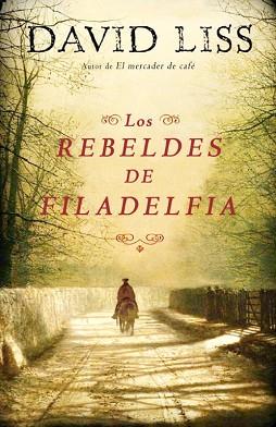 REBELDES DEL FILADELFIA, LOS | 9788425343568 | LISS, DAVID | Llibreria L'Illa - Llibreria Online de Mollet - Comprar llibres online