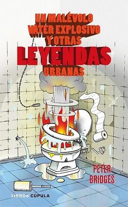 MALEVOLO VATER EXPLOSIVO Y OTRAS LEYENDAS URBANAS, UN | 9788448067779 | BRIDGES, PETER | Llibreria L'Illa - Llibreria Online de Mollet - Comprar llibres online