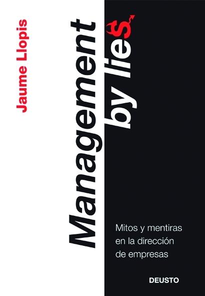 GRANDES MENTIRAS DEL MANAGEMENT, LAS | 9788423427086 | LLOPIS, JAUME | Llibreria L'Illa - Llibreria Online de Mollet - Comprar llibres online