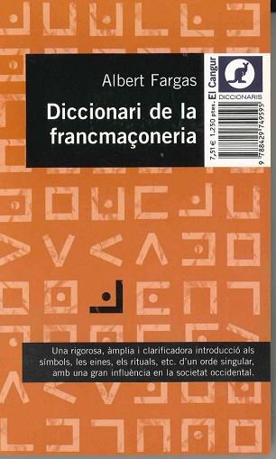 DICCIONARI DE LA FRANMAÇONERIA | 9788429749595 | FARGAS, ALBERT | Llibreria L'Illa - Llibreria Online de Mollet - Comprar llibres online