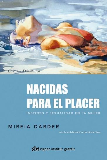 NACIDAS PARA EL PLACER | 9788493917296 | DARDER, MIREIA | Llibreria L'Illa - Llibreria Online de Mollet - Comprar llibres online