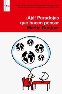 AJA PARADOJAS QUE HACEN PENSAR | 9788498675610 | GARDNER, MARTIN | Llibreria L'Illa - Llibreria Online de Mollet - Comprar llibres online