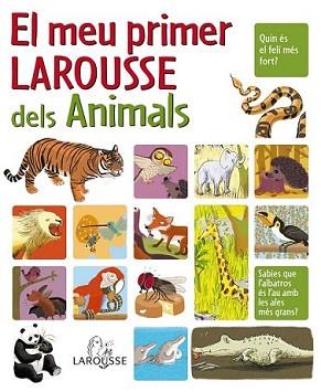 MEU PRIMER LAROUSSE DELS ANIMALS, EL | 9788480166669 | Llibreria L'Illa - Llibreria Online de Mollet - Comprar llibres online