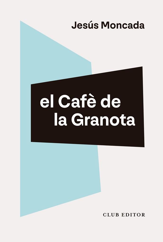 CAFÈ DE LA GRANOTA, EL | 9788473294461 | MONCADA, JESÚS | Llibreria L'Illa - Llibreria Online de Mollet - Comprar llibres online