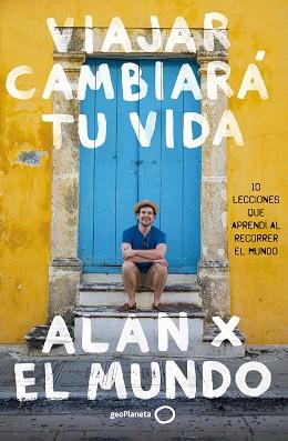 VIAJAR CAMBIARÁ TU VIDA | 9788408283768 | ESTRADA, ALAN | Llibreria L'Illa - Llibreria Online de Mollet - Comprar llibres online