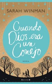 CUANDO DIOS ERA UN CONEJO | 9788466647236 | WINMAN, SARAH | Llibreria L'Illa - Llibreria Online de Mollet - Comprar llibres online