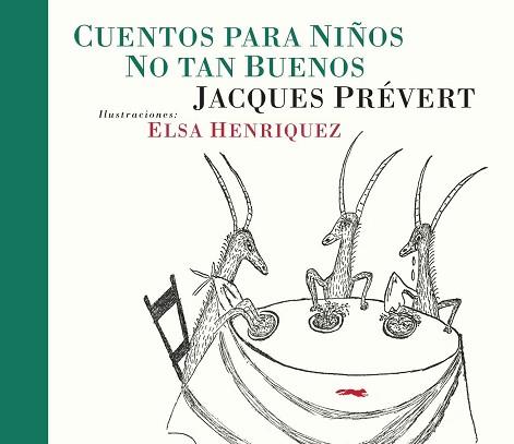 CUENTOS PARA NIÑOS NO TAN BUENOS | 9788494595011 | PRÉVERT, JACQUES | Llibreria L'Illa - Llibreria Online de Mollet - Comprar llibres online