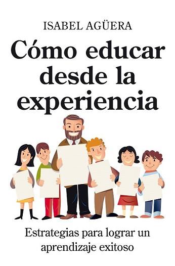 COMO EDUCAR DESDE LA EXPERIENCIA | 9788496947610 | AGUERA, ISABEL | Llibreria L'Illa - Llibreria Online de Mollet - Comprar llibres online