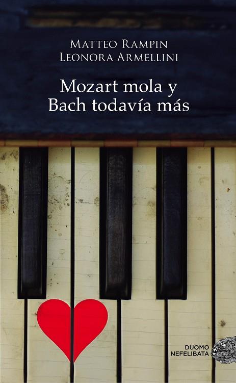 MOZART MOLA Y BACH TODAVÍA MÁS | 9788416261901 | RAMPIN, MATTEO/ARMELLINI, LEONORA | Llibreria L'Illa - Llibreria Online de Mollet - Comprar llibres online