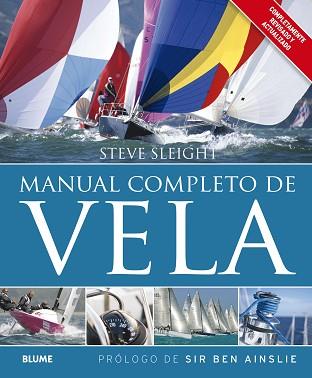 MANUAL COMPLETO DE VELA | 9788416138692 | SLEIGHT, STEVE/AINSLIE, SIR BEN | Llibreria L'Illa - Llibreria Online de Mollet - Comprar llibres online