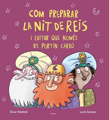 COM PREPARAR LA NIT DE REIS I EVITAR QUE NOMÉS US PORTIN CARBÓ | 9788447951222 | VENDRELL CORRONS, OSCAR | Llibreria L'Illa - Llibreria Online de Mollet - Comprar llibres online